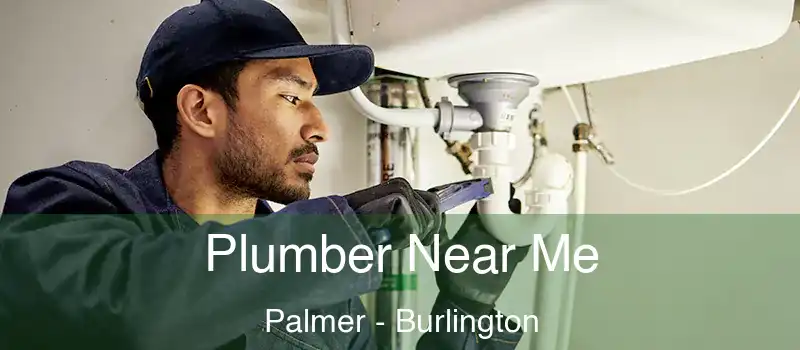  Plumber Near Me Palmer - Burlington